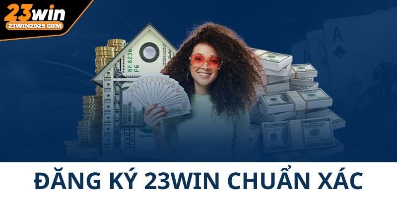dang-ky-23win-ly-do-nen-chon
